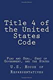 Title 4 of the United States Code: Flag and Seal, Seat of Government, and the States