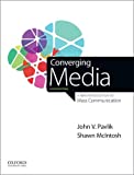 Converging Media: A New Introduction to Mass Communication