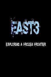 East 3 - Exploring A Frozen Frontier