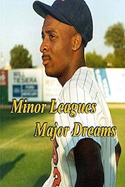 Minor Leagues Major Dreams