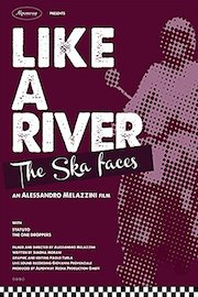 Like a River. The Ska faces
