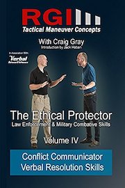 RGI Combatives - Volume IV: Conflict Communicator Verbal Resolution Skills