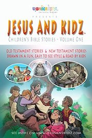 Jesus and Kidz - Children's Bible Stories Volume One