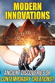 Modern Innovations: Ancient Discoveries Or Contemporary Creations?