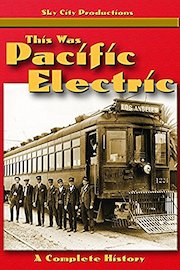 This Was Pacific Electric