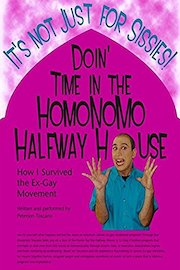 Homo No Mo' Halfway House: How I Survived the Ex-Gay Movement