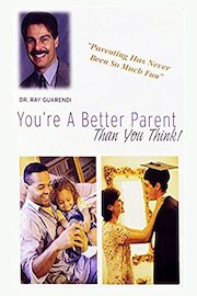 You're A Better Parent Than You Think
