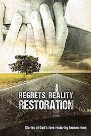 Regrets, Reality, Restoration