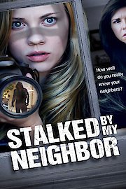 Stalked By My Neighbor