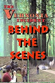 Behind-the-scenes, THE VERNONIA INCIDENT. Documentary and home movies