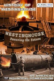 History of Westinghouse - An American Industrial Powerhouse Video