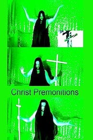 Christ Premonitions