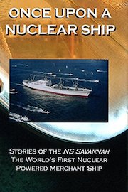 Once Upon A Nuclear Ship - Stories of the NS Savannah