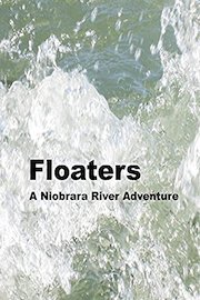 Floaters A Niobrara River Adventure