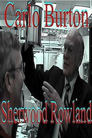 Carlo Burton's Documentary of Nobel Prize winner Sherwood Roland