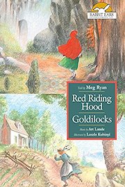 Red Riding Hood/Goldilocks, Told by Meg Ryan with Music by Art Lande