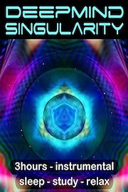 DeepMind Singularity : 3hours - instrumental - sleep - study - relax