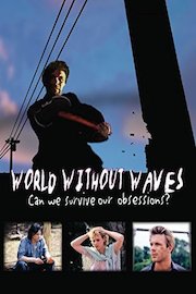 World Without Waves: Director's Cut