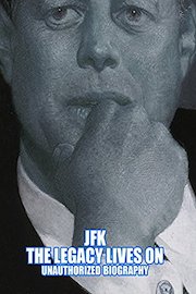 JFK The Legacy Lives On
