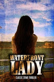Waterfront Lady: Classic Crime Thriller