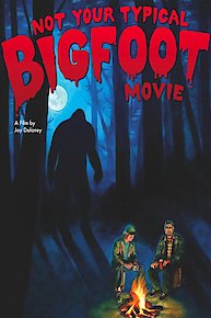 Not Your Typical Big Foot Movie