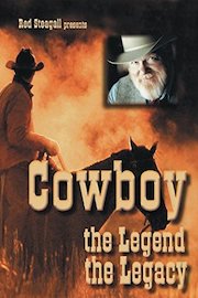 Red Steagall Presents: Cowboy - The Legend, The Legacy