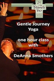 Gentle Journey Yoga; one hour class with DeAnna Smothers