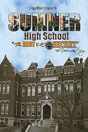 Dignified Digital's Sumner High School: The Best Kept Secret, The Documentary