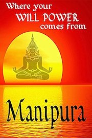 Manipura - Where your will power comes from