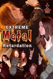 Extreme Metal Retardation