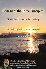 Genesis of the Three Principles: The Birth of a New Understanding