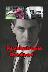 Psychotropic Overload