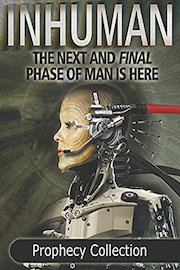 Inhuman: The Next and Final Phase of Man is Here: Prophecy Collection