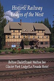 Historic Railway Lodges of the West