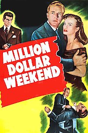 Million Dollar Weekend - 1948 - Remastered Edition