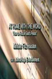 AT HOME WITH THE WORD - How to Rest in God's Peace