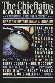 The Cheiftains: Down the Old Plank Road: The Nashville Sessions in Concert