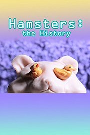 Hamsters: The History
