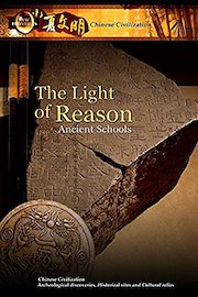 New Frontiers Chinese Civilization - The Light of Reason Ancient Schools