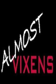 Almost Vixens