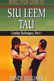 Wing Chun Gung-Fu Siu Leem Tau #1 Combat Techniques Randy Williams