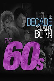 The Decade You Were Born-The 1960's
