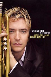 Chris Botti & Friends: Night Sessions: Live in Concert