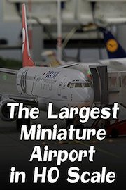 The largest miniature airport in HO scale