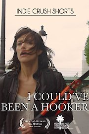 I Could Have Been A Hooker