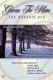 Given to Him, The Worship Part One