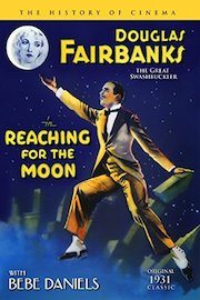 Douglas Fairbanks - Reaching The Moon