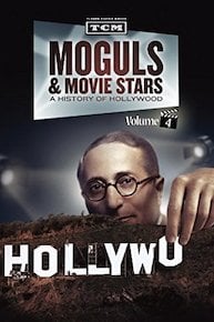 Moguls & Movie Stars: A History of Hollywood, Volume 4