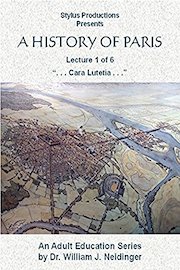 A History of Paris Lecture 1 of 6 Cara Lutetia