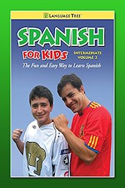 Spanish for Kids, Intermediate Volume 2